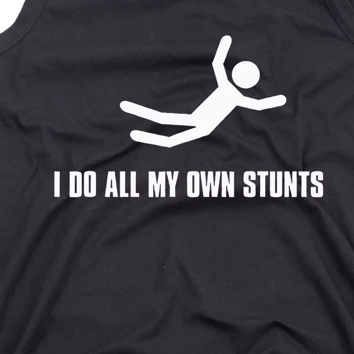 I Do All My Own Stunts Dark Tank Top