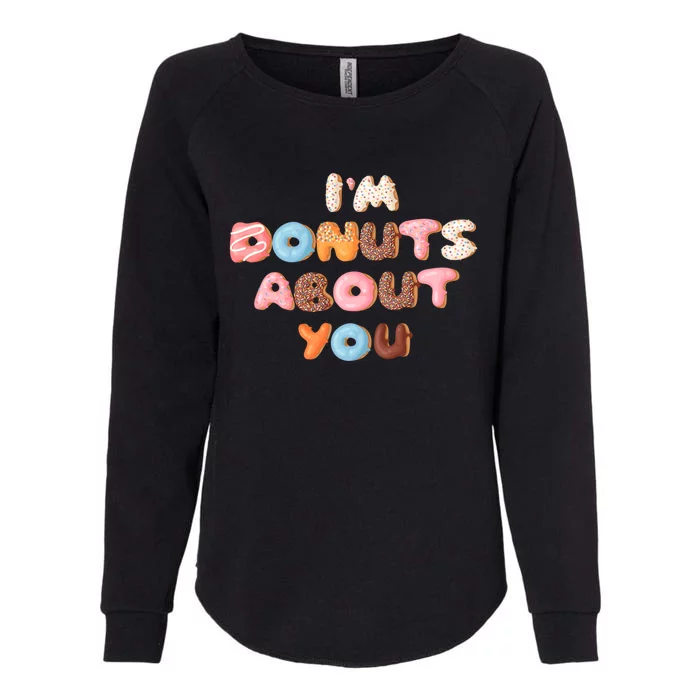 I'm Donuts About You Funny Doughnut Pun Valentines Day Great Gift Womens California Wash Sweatshirt