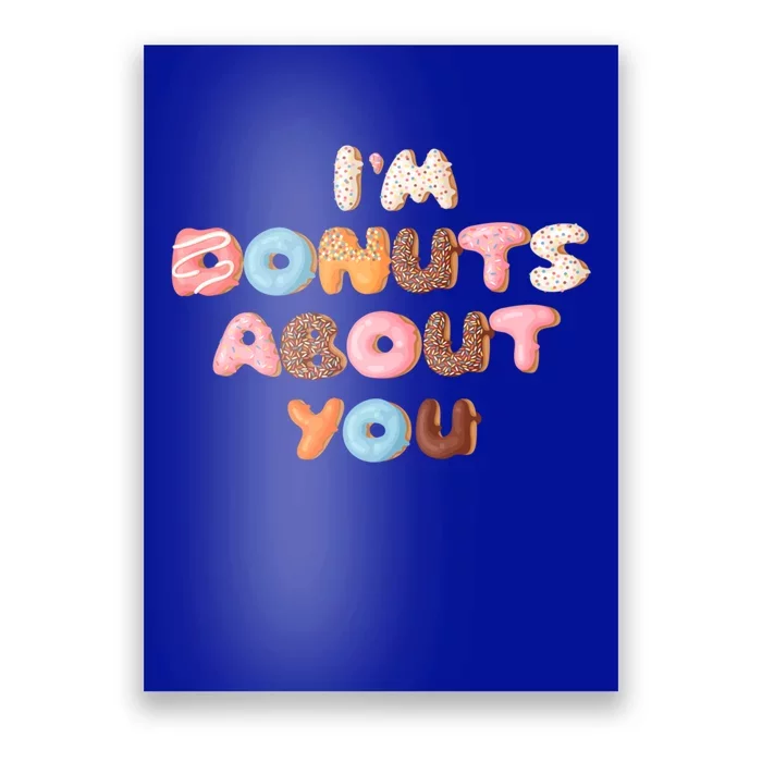 I'm Donuts About You Funny Doughnut Pun Valentines Day Great Gift Poster