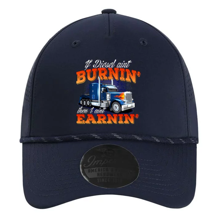 If Diesel Ain't Burnin' Trucker Semi Truck Driver Trucking Performance The Dyno Cap