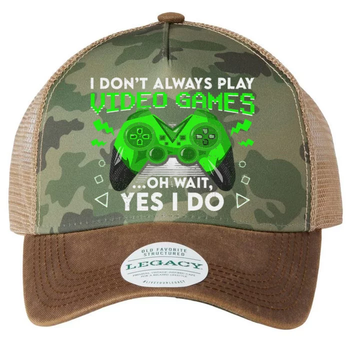 I Don't Always Play Video Games Funny Gamer Gaming Legacy Tie Dye Trucker Hat