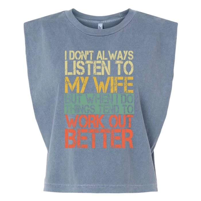 I DonT Always Listen To My Wife Funny Husband Garment-Dyed Women's Muscle Tee