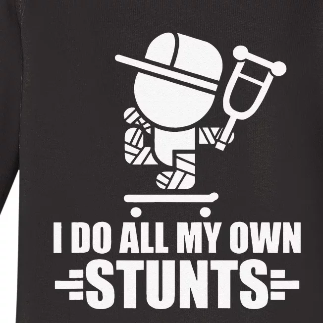 I Do All My Own Stunts Funny Skateboarding Tricks Baby Long Sleeve Bodysuit