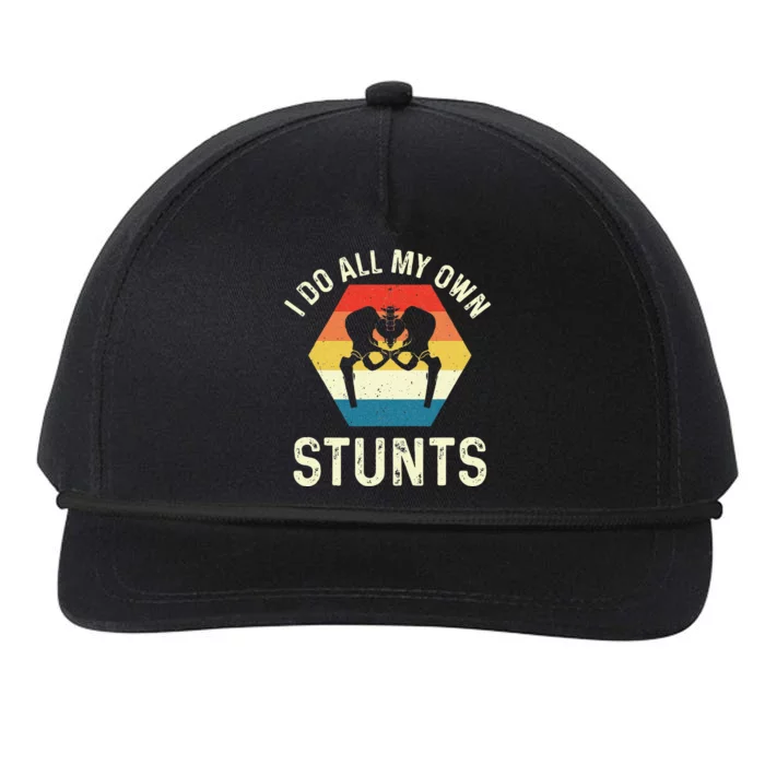 I Do All My Own Stunts Hip Replacement Surgery Recovery Snapback Five-Panel Rope Hat