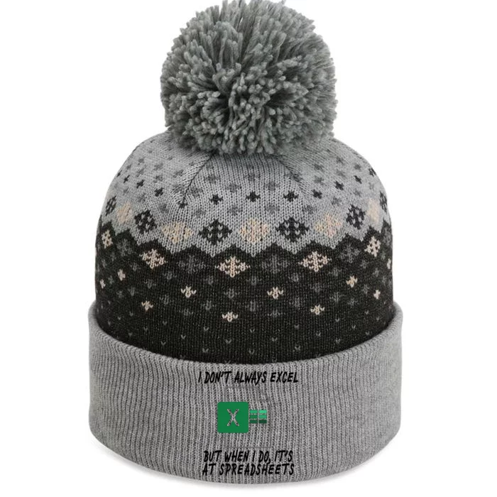 I Don't Always Excel But When I Do It's At Spreadsheets The Baniff Cuffed Pom Beanie