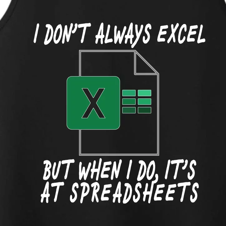 I Don't Always Excel But When I Do It's At Spreadsheets Performance Tank