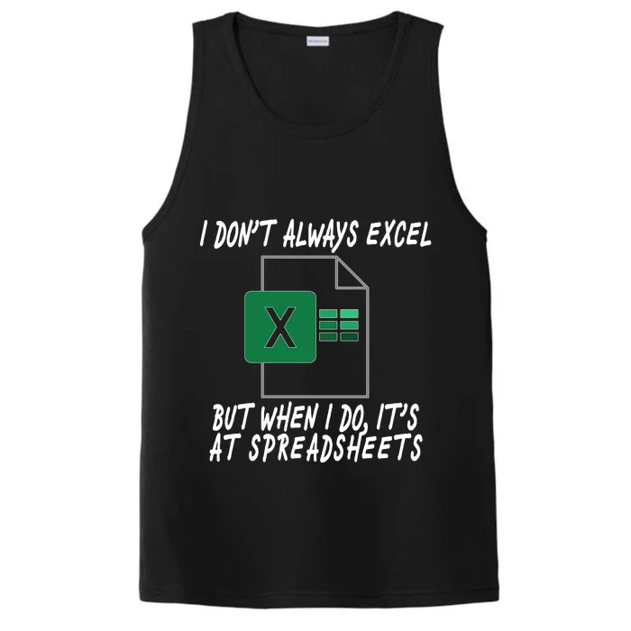 I Don't Always Excel But When I Do It's At Spreadsheets Performance Tank