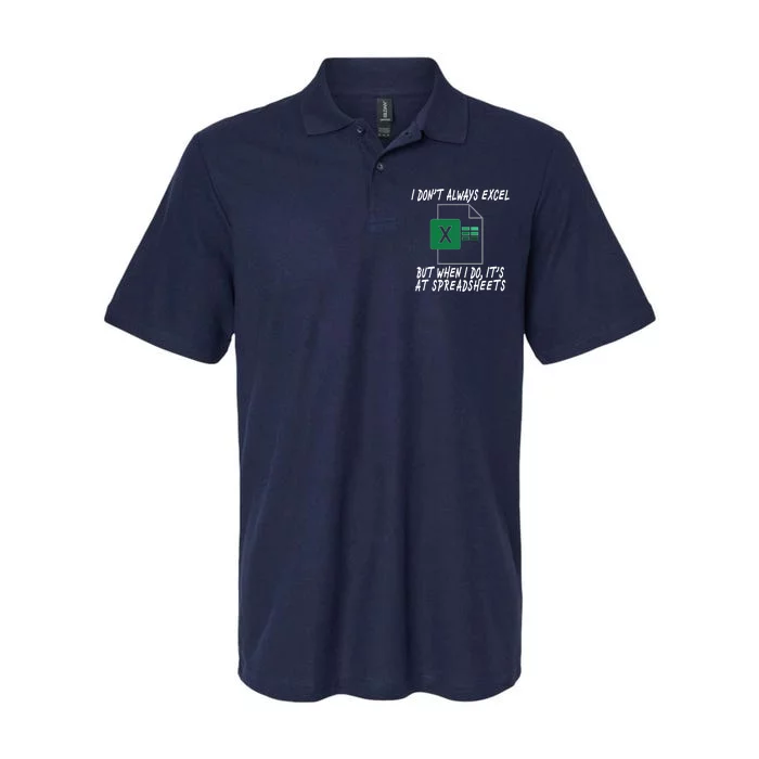 I Don't Always Excel But When I Do It's At Spreadsheets Softstyle Adult Sport Polo