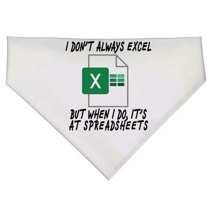 I Don't Always Excel But When I Do It's At Spreadsheets USA-Made Doggie Bandana