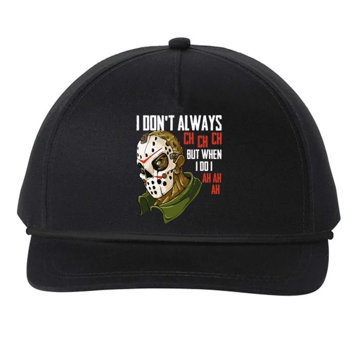 I Dont Always Ch Ch Ch Lazy Halloween Costume Horror Movie Snapback Five-Panel Rope Hat