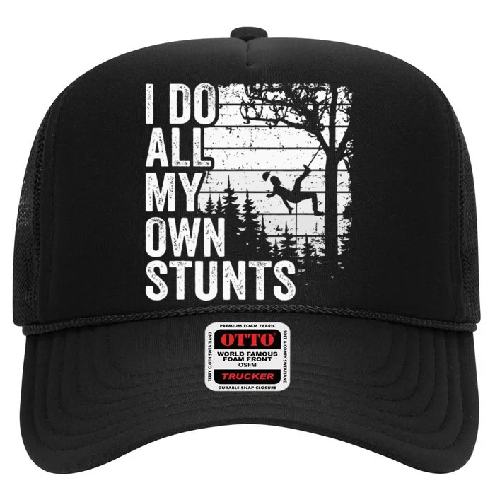 I Do All My Own Stunts Arborist Vintage Tree Climber High Crown Mesh Trucker Hat