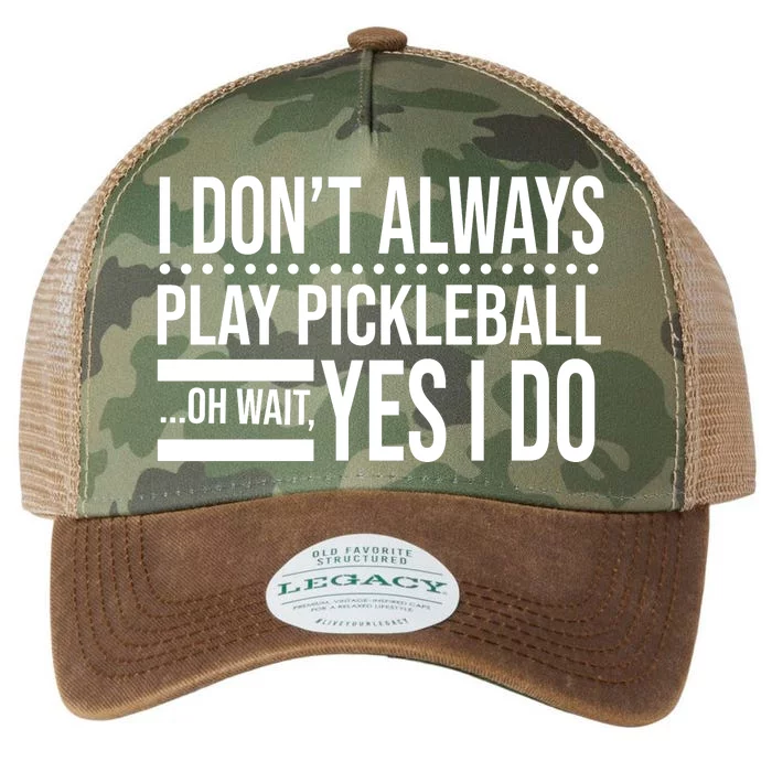 I Don't Always Play Pickleball Funny Legacy Tie Dye Trucker Hat