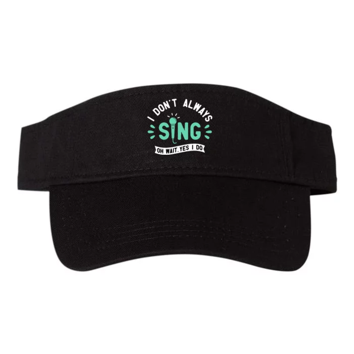 I Don't Always Sing Karaoke Party Musician Singer Valucap Bio-Washed Visor