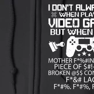 I Dont Always Die When Playing Video Games Gift Full Zip Hoodie