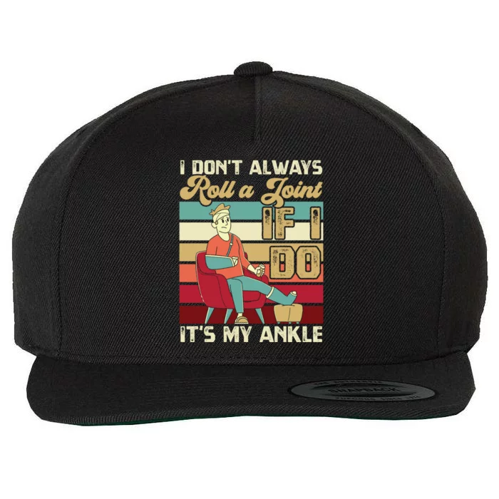 I Dont Always Roll A Joint And I Do My Own Stunts Funny Pun Cool Gift Wool Snapback Cap