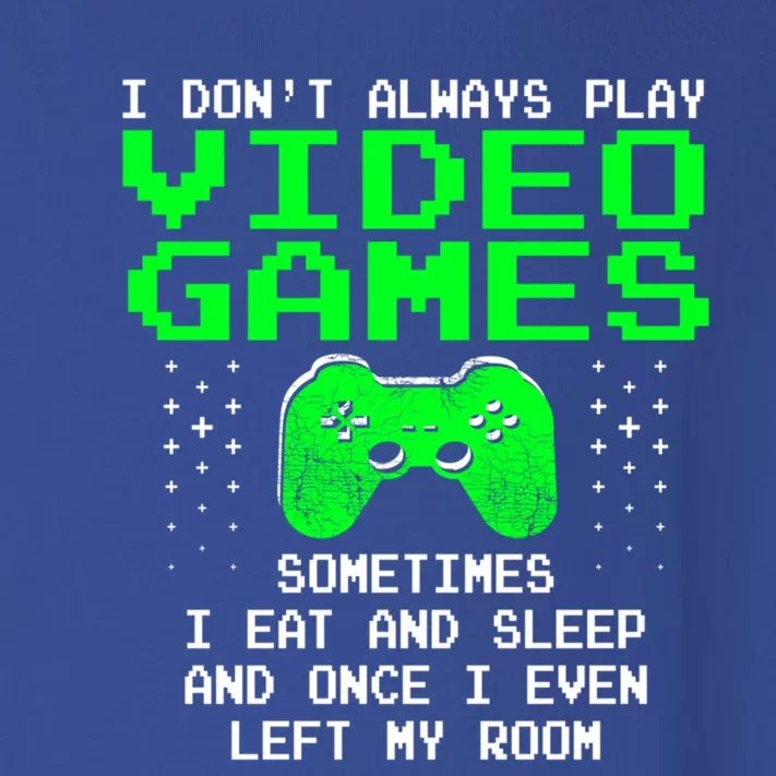 I Don't Always Play Video Games Funny Gift And Gaming Gift Toddler Long Sleeve Shirt