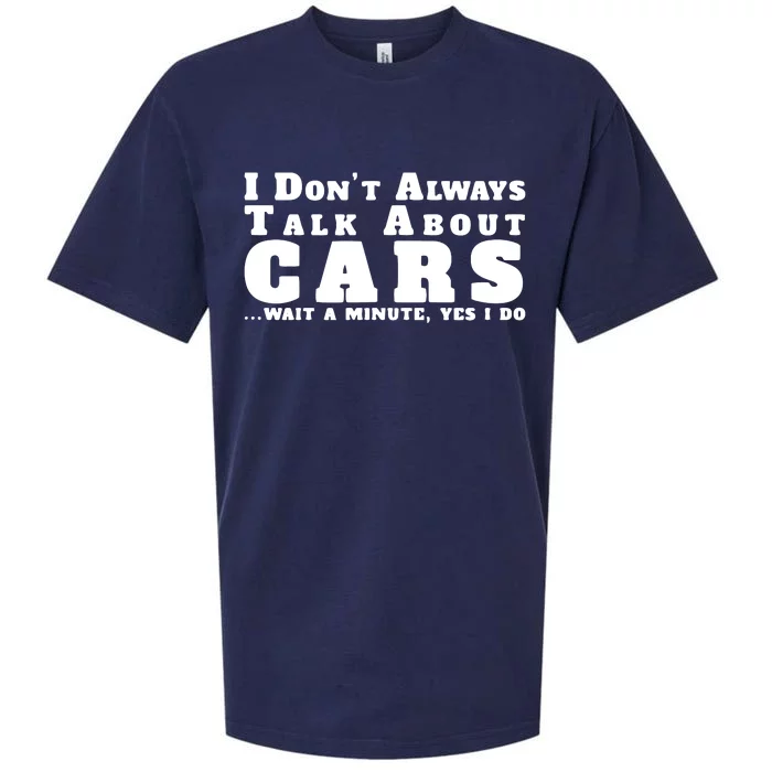 I Dont Always Talk About Cars Funny Car Sueded Cloud Jersey T-Shirt