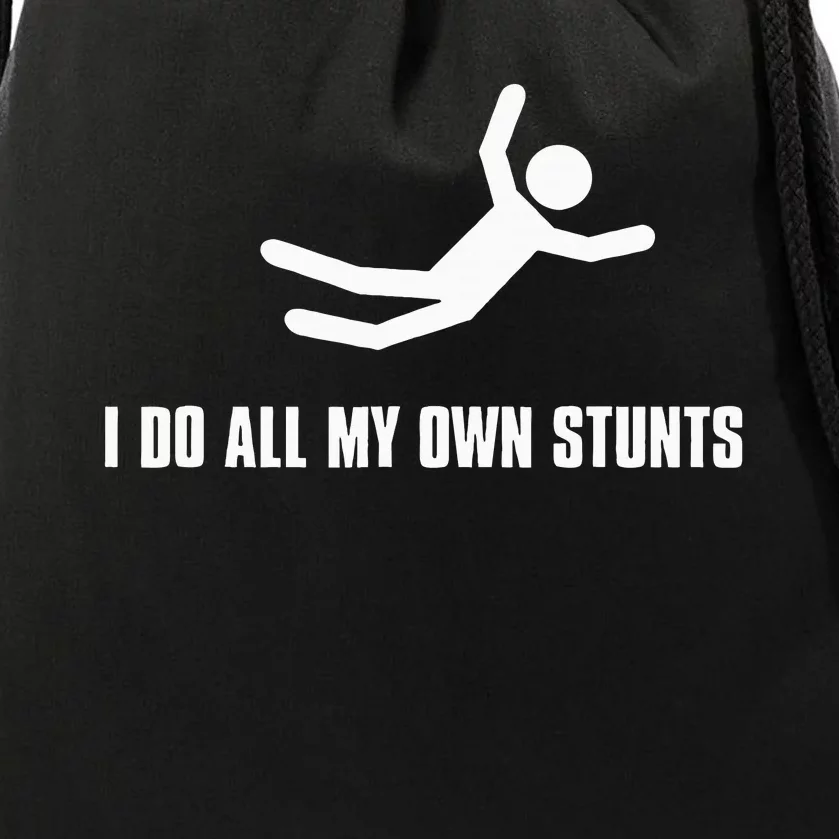 I Do All My Own Stunts Dark Adult And Drawstring Bag