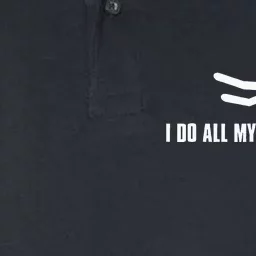 I Do All My Own Stunts Dark Adult And Softstyle Adult Sport Polo