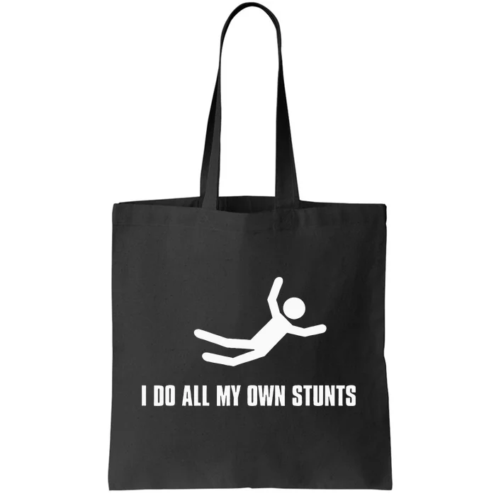 I Do All My Own Stunts Dark Adult And Tote Bag