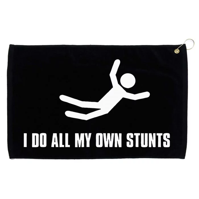 I Do All My Own Stunts Dark Adult And Grommeted Golf Towel