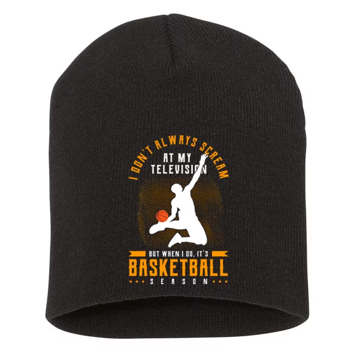 I Dont Always Scream Basketball Short Acrylic Beanie