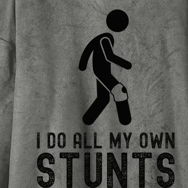 I Do All My Own Stunts Injury Knee Surgery Recovery Hooded Wearable Blanket