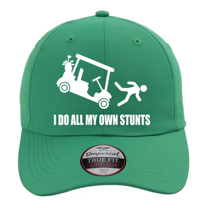 I Do All My Own Stunts Funny Golfer The Original Performance Cap