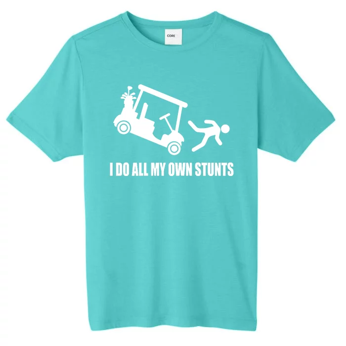 I Do All My Own Stunts Funny Golfer ChromaSoft Performance T-Shirt