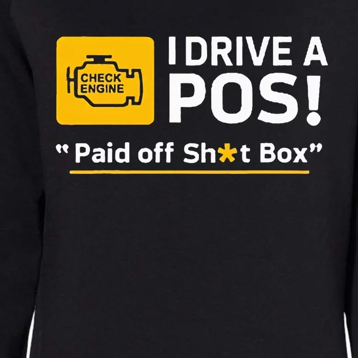 I Drive A Pos Paid Off Sht Box Womens California Wash Sweatshirt