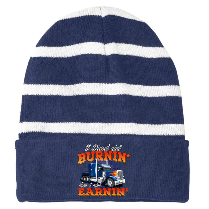 If Diesel Aint Burnin Trucker Semi Truck Driver Trucking Striped Beanie with Solid Band