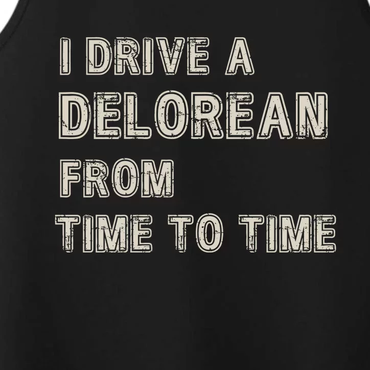 I Drive A Delorean From Time To Time Performance Tank