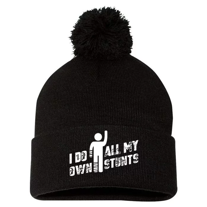 I Do All My Own Stunts Pom Pom 12in Knit Beanie