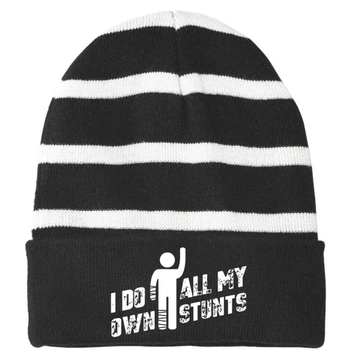 I Do All My Own Stunts Striped Beanie with Solid Band