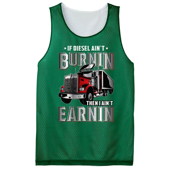 If Diesel Aint Burnin Then I Aint Earnin Truck Driver Mesh Reversible Basketball Jersey Tank