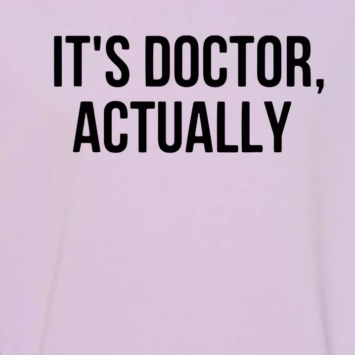 Its Doctor Actually Funny PHD Garment-Dyed Sweatshirt