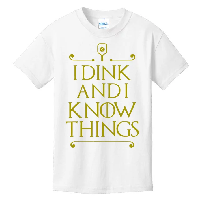 I Dink And I Know Things Funny Pickleball Kids T-Shirt