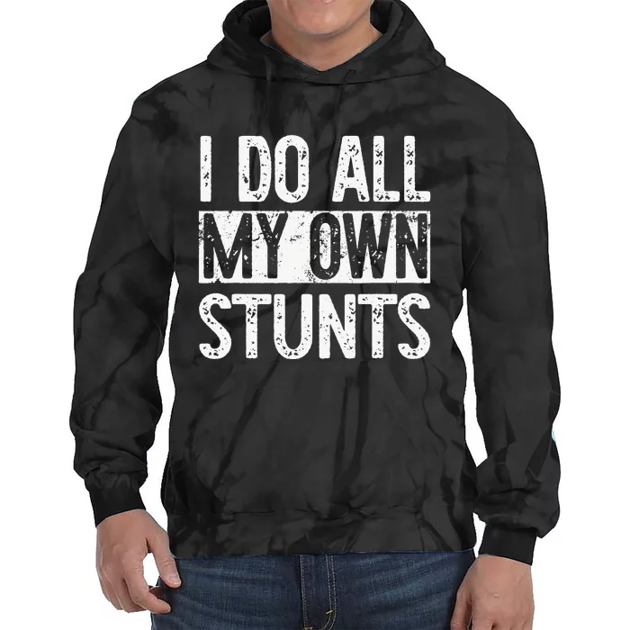 I Do All My Own Stunts Get Well Gifts Funny Injury Leg Tie Dye Hoodie