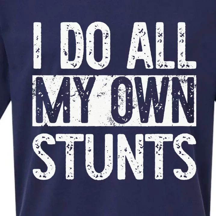 I Do All My Own Stunts Get Well Gifts Funny Injury Leg Sueded Cloud Jersey T-Shirt