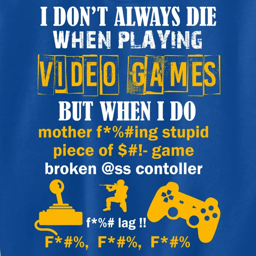 I Don't Always Die Gamer Funny Kids Sweatshirt