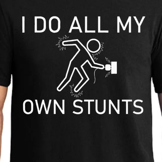 I Do All My Own Stunts Funny Electric Shock Gifts Pajama Set