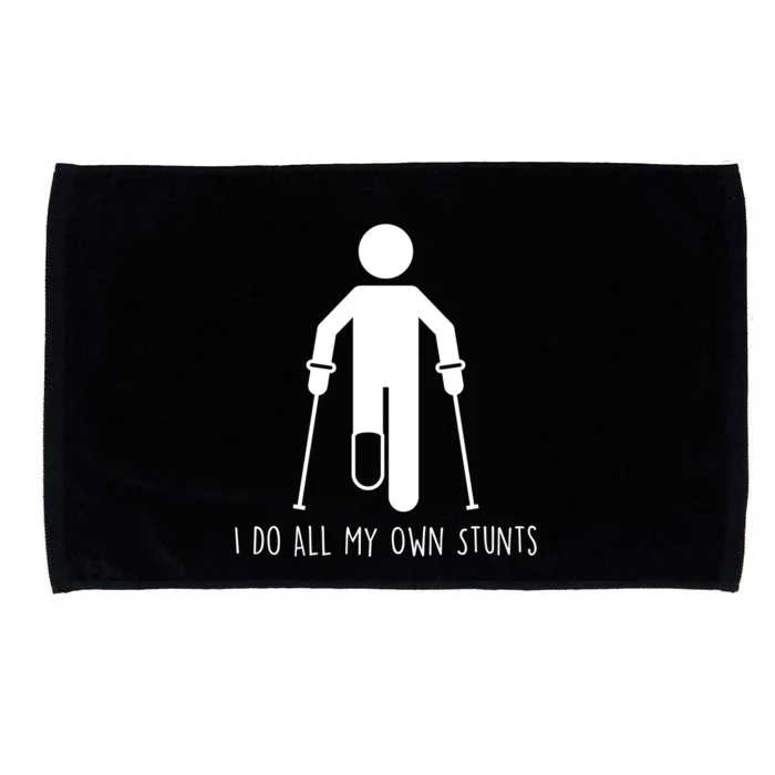 I Do All My Own Stunts Gift Get Well Gift Funny Injury Leg Gift Microfiber Hand Towel