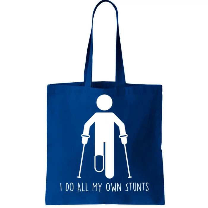 I Do All My Own Stunts Gift Get Well Gift Funny Injury Leg Gift Tote Bag