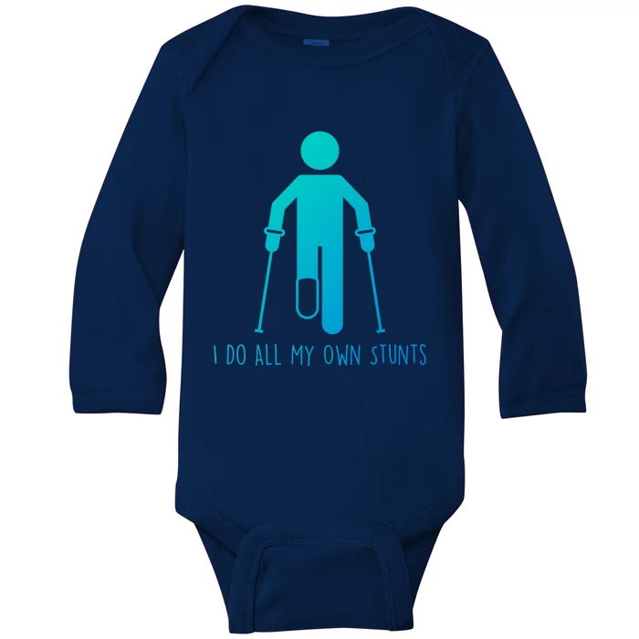 I Do All My Own Stunts Gift Get Well Gift Funny Injury Leg Gift Baby Long Sleeve Bodysuit