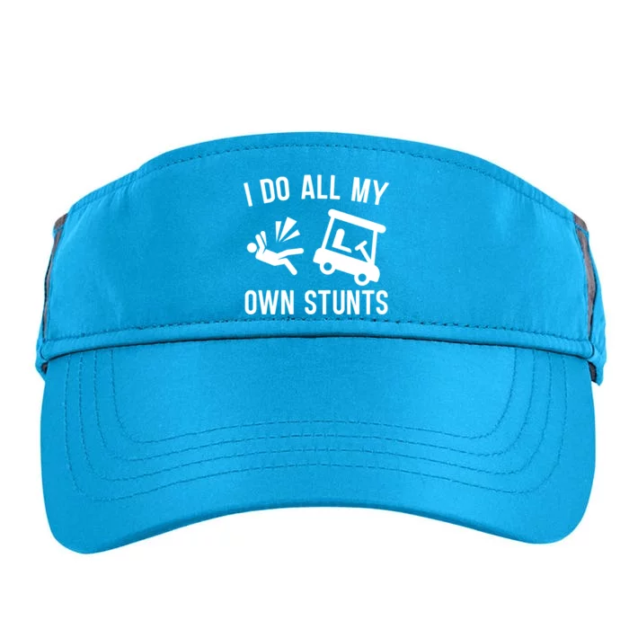 I Do All My Own Stunts For Golfers Gift Adult Drive Performance Visor