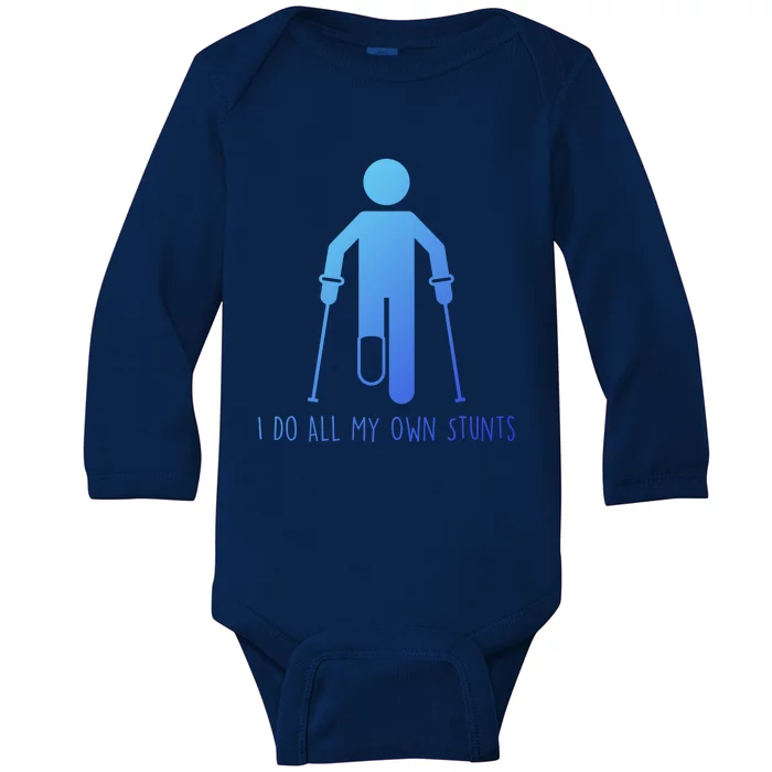 I Do All My Own Stunts Gift Get Well Gift Funny Injury Leg Gift Baby Long Sleeve Bodysuit