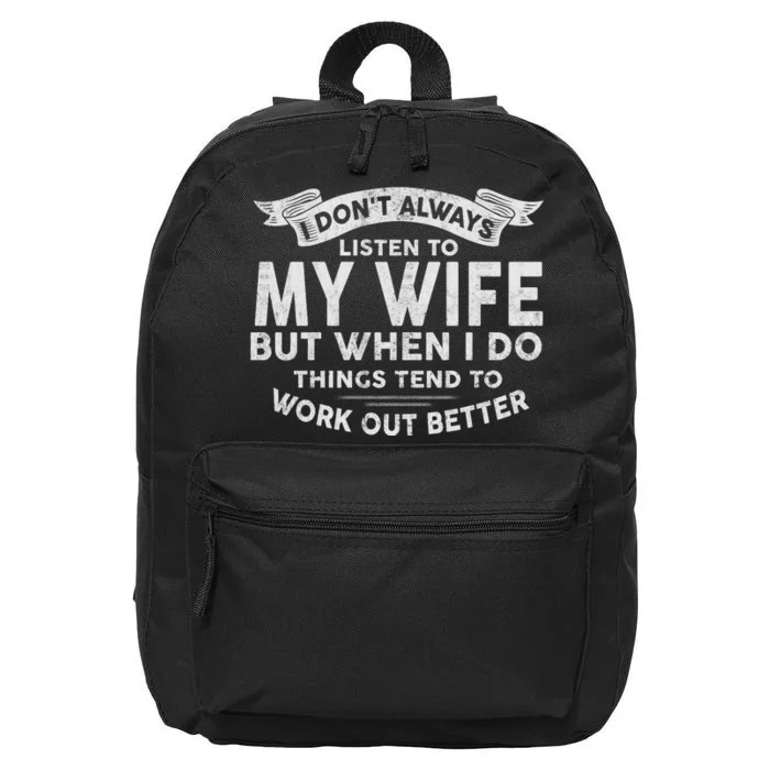 I Don't Always Listen To My Wife Funny Husband 16 in Basic Backpack