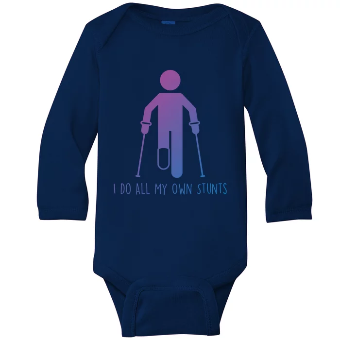 I Do All My Own Stunts Gift Get Well Gift Funny Injury Leg Gift Baby Long Sleeve Bodysuit