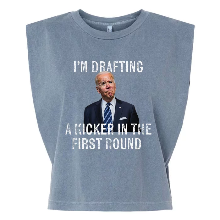 IM Drafting A Kicker In The 1st Round Joe Biden Funny Garment-Dyed Women's Muscle Tee