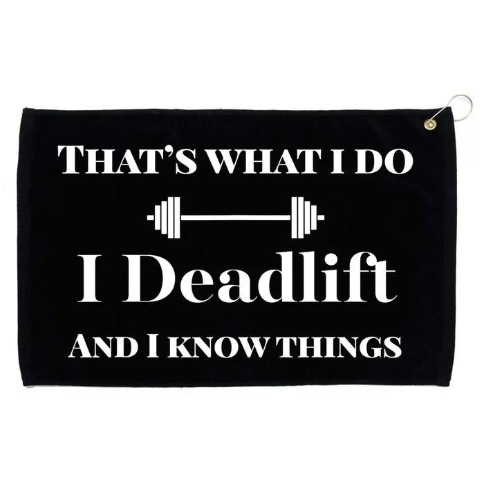 I Deadlift And I Know Things. Funny Powerlifting Weight Lift Gift Grommeted Golf Towel